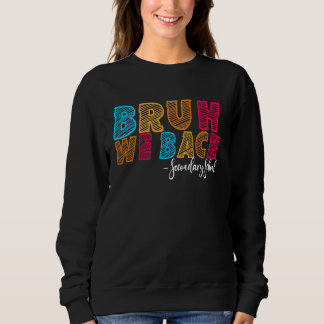 Bruh, vi är tillbaka på gymnasiets första dag. t shirt