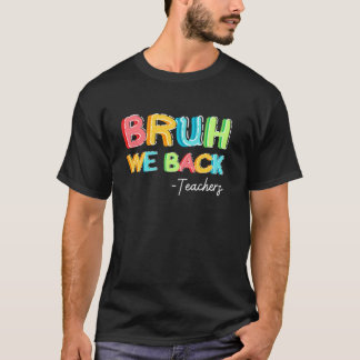 Bruh Vi Är Tillbaka Rolig Design För Tillbaka Till T Shirt