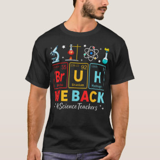 Bruh Vi Är Tillbaka Science Lärare Periodiska Syst T Shirt