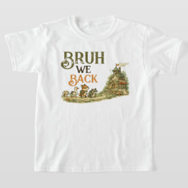 Bruh Vi Är Tillbaka Skogsdjur Skola T Shirt