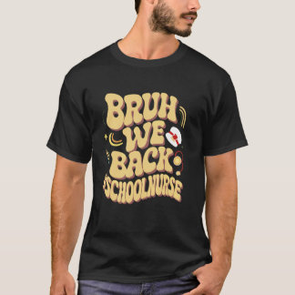Bruh Vi Är Tillbaka Skolsjuksköterska Retro Groovy T Shirt