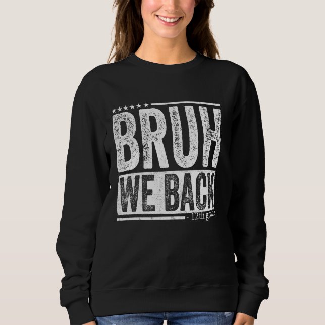 Bruh, vi är tillbaka till 12:e Klass Studenter til T Shirt (Framsida)