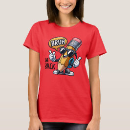 Bruh Vi Är Tillbaka, Tillbaka Till Skolan Lärare  T Shirt