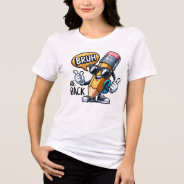 Bruh Vi Är Tillbaka, Tillbaka Till Skolan Lärare  T Shirt