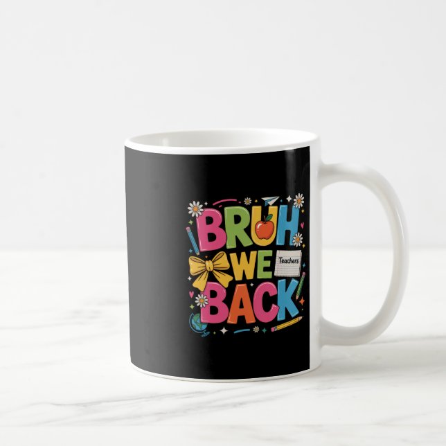 Bruh Vi Är Tillbaka Tröja Tillbaka Till Skolan Lär Kaffemugg (Höger)