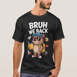 Bruh Vi Återvänder Till Skolan Första Skoldagen Bj T Shirt