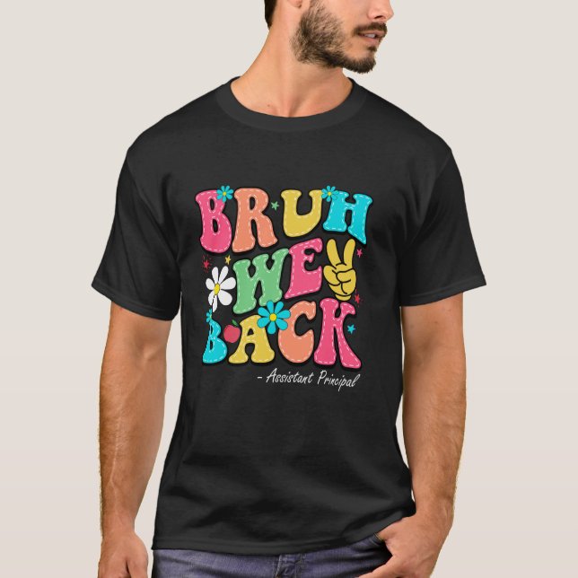 Bruh vi Back Assistent Bruh We Back Scho T Shirt (Framsida)