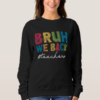 Bruh vi backa lärarna första skoldagen tillbaka ti t shirt