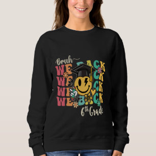 Bruh, vi backar lärarna första dagen 6e Klass till T Shirt