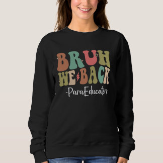 Bruh, vi backar paraEducators Lycklig första Scho- T Shirt