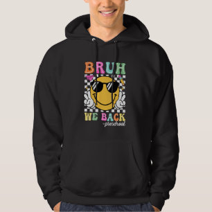 Bruh vi backar Preschool Groovy första dagen av Pr Hoodie