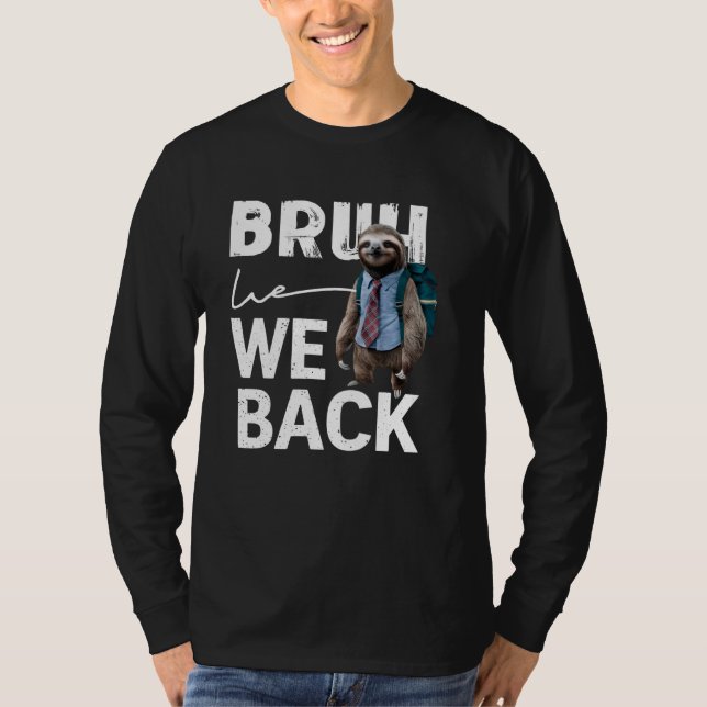 Bruh, vi backar sluten första dagen Back to school T Shirt (Framsida)