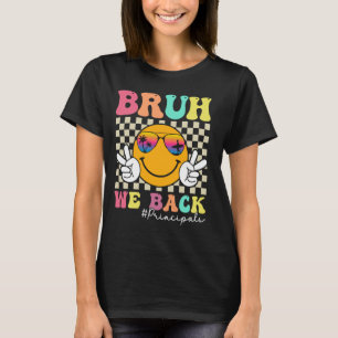 Bruh, vi backar tillbaka proro Smile Ansikte tillb T Shirt