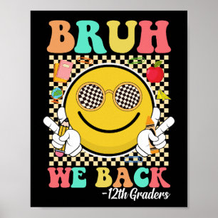 Bruh, vi bak 12:e Graders Cute Groovy Smile Ansikt Poster