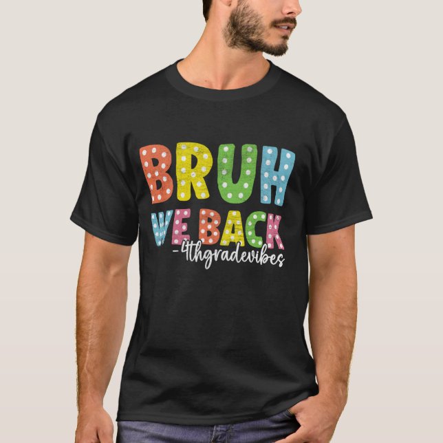 Bruh, vi bak 4:e klass Back to school Lacher Boys T Shirt (Framsida)