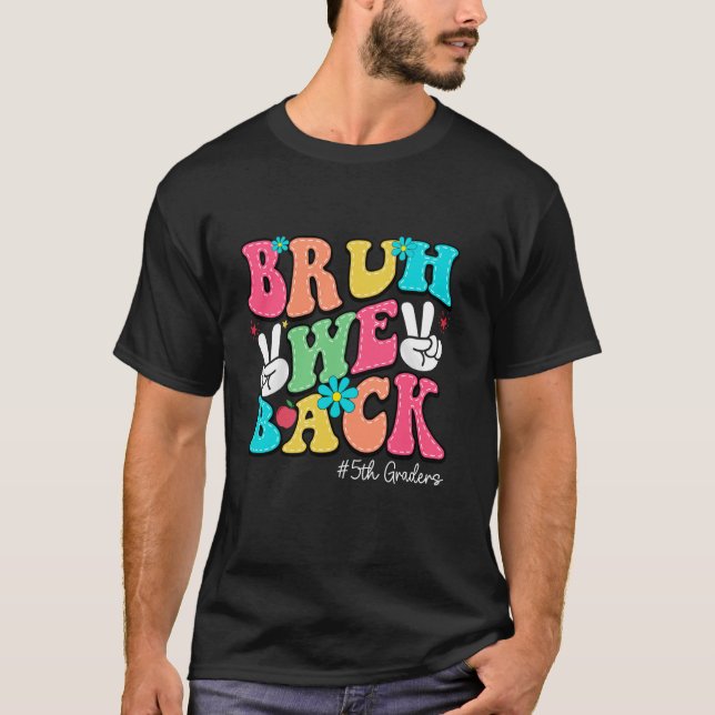 Bruh Vi bak 5:e Klass Back to school 5:e Klass T Shirt (Framsida)