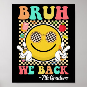 Bruh, vi bak 7:e Graders Cute Groovy Smile Ansikte Poster