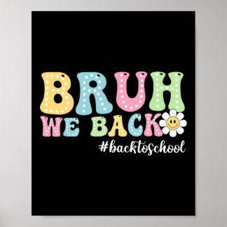 Bruh vi bak Back to school Boys Girls Kids First Poster