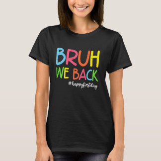 Bruh vi bak Kids Boys Girls Lärare... T Shirt