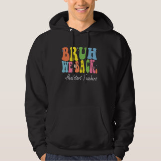 Bruh, vi bak, lärare, bach till skolan Ret Hoodie