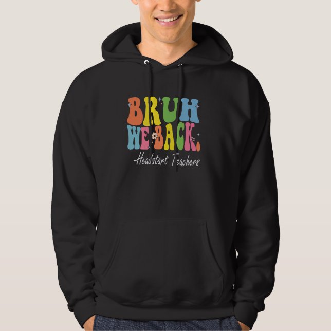 Bruh, vi bak, lärare, bach till skolan Ret Hoodie (Framsida)