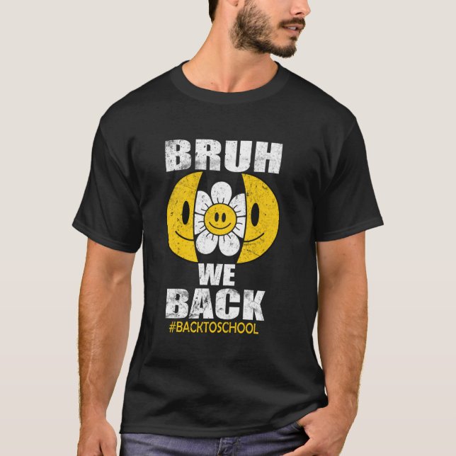 Bruh vi bak Retro Smile Ansikte Groovy tillbaka ti T Shirt (Framsida)