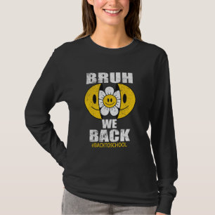 Bruh vi bak Retro Smile Ansikte Groovy tillbaka ti T Shirt