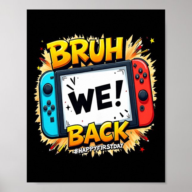 Bruh Vi Ck Glad Första Dagens Videospelskontroll G Poster (Framsidan)