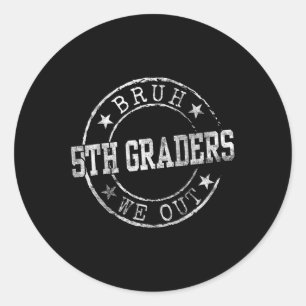 Bruh vi out 5th Graders Circle Emblem Studenten C Runt Klistermärke