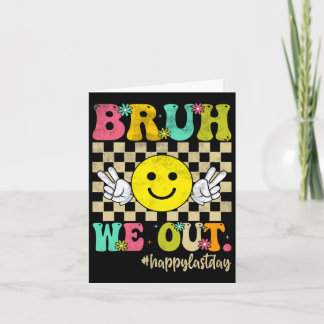Bruh vi out Girl Boy Groovy Lycklig förra Scho-dag Kort