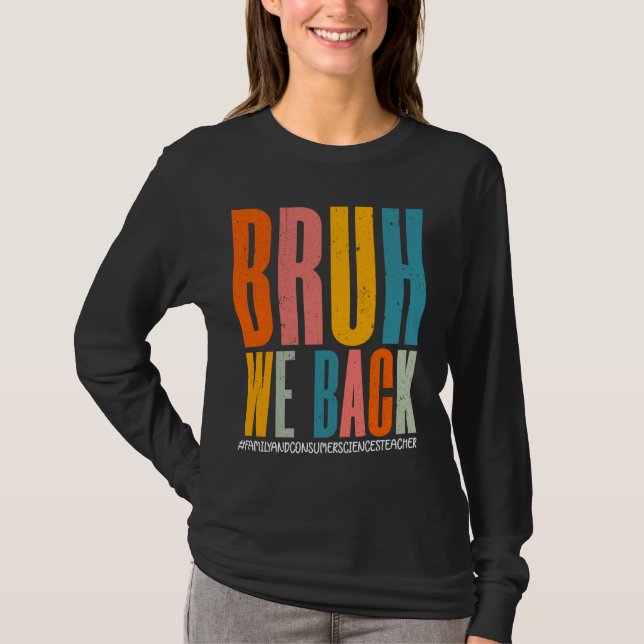 Bruh, vi stöder lärare inom familj och konsumentve t shirt (Framsida)