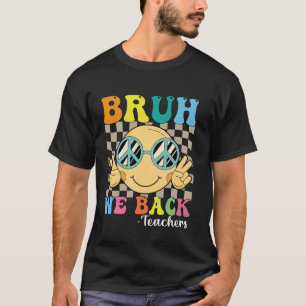 Bruh Vi stöder lärare Retro Smile Ansikte Groovy t Shirt