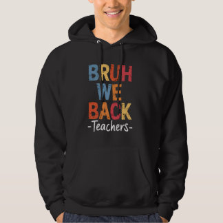 Bruh, vi stöder lärarna, Cute Perfekt Första dagen Hoodie