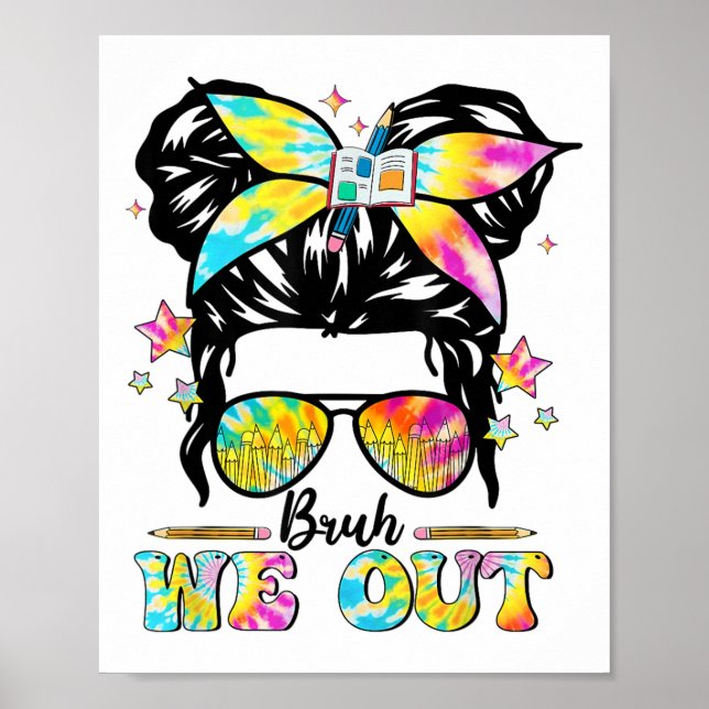 Bruh, vi ut i Lycklig förra dagen, skolMessy Bun S Poster (Framsidan)