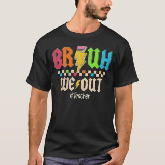 Bruh vi ut lärare Groovy Lycklig förra Scho-dagen T Shirt
