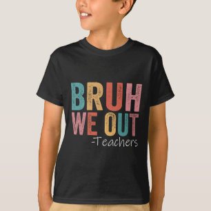 Bruh vi ut lärare i Lycklig förra dagen, gymnasiee T Shirt