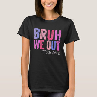 Bruh vi ut lärare i Lycklig förra dagen, gymnasiee T Shirt