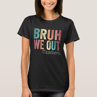 Bruh vi ut lärare i Lycklig förra dagen, gymnasiee T Shirt