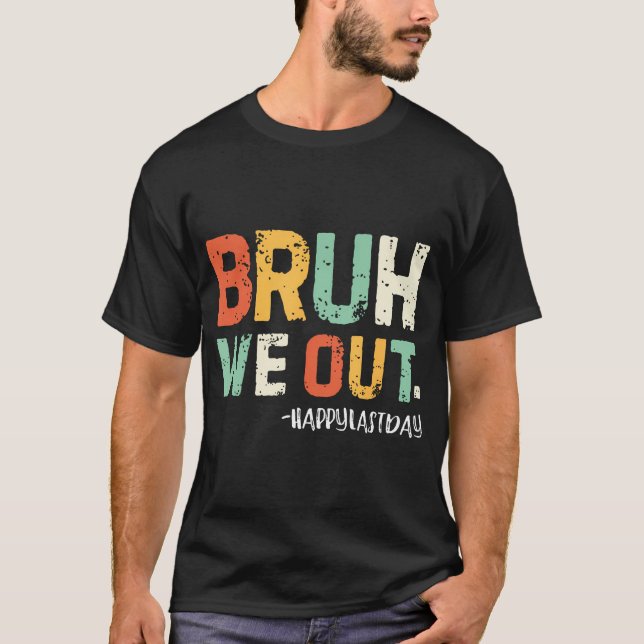 Bruh vi ut lärare i slutet av skolåret, sommar Vac T Shirt (Framsida)