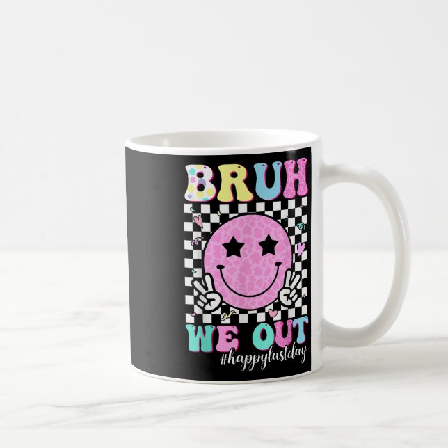 Bruh vi ut lärare Student Lycklig förra dagen Kaffemugg (Höger)
