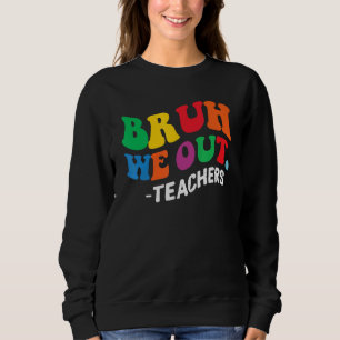 Bruh vi ut på lärarsommaren förra Manar-dagen T Shirt