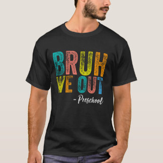 Bruh vi ut Preschool Studenten före K-klass 20 T Shirt