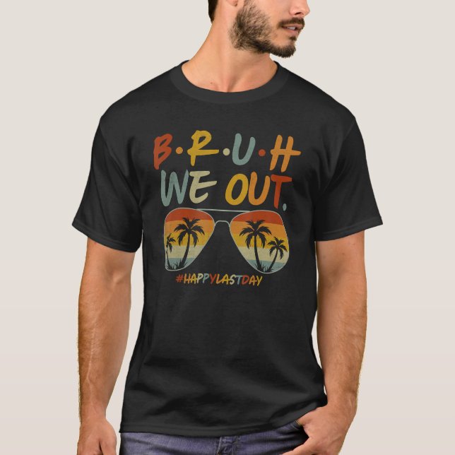 Bruh, vi ut sommar Break-lärarens uppskattning för T Shirt (Framsida)