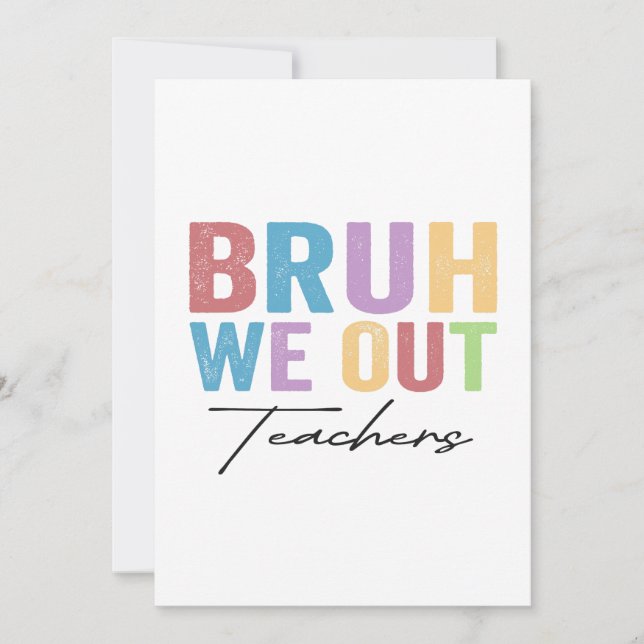 Bruh vi ut till lärare Bruh Lärare förra dagen Inbjudningar (Framsida)
