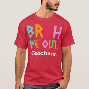 Bruh vi ut ur skolan t shirt