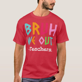 Bruh vi ut ur skolan t shirt