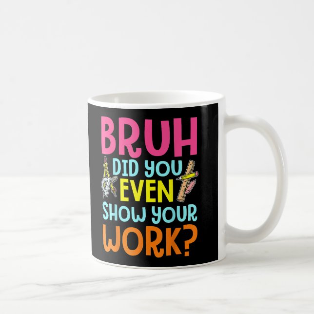 Bruh visade du ens din arbetslärare kaffemugg (Höger)