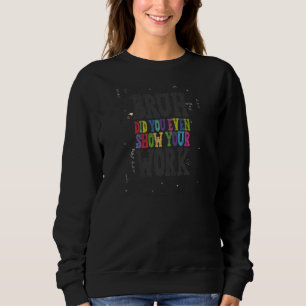 Bruh Visade du ens ditt arbete Skolmatte Lärare T Shirt