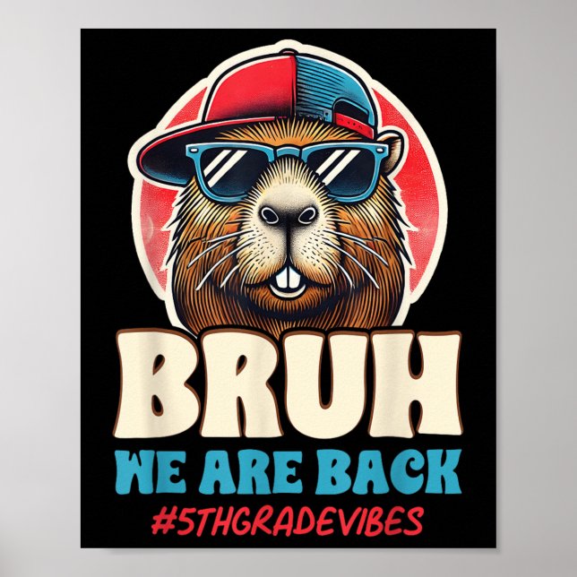Bruh We Are Back Funny 5th Grade Capybara Back To  Poster (Framsidan)