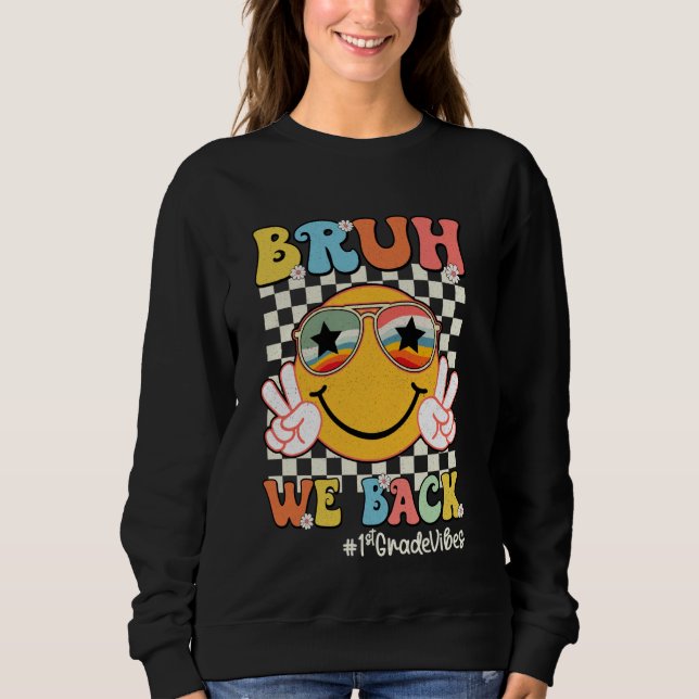 Bruh We Back 1st Klass Vibes Back to school Teache T Shirt (Framsida)